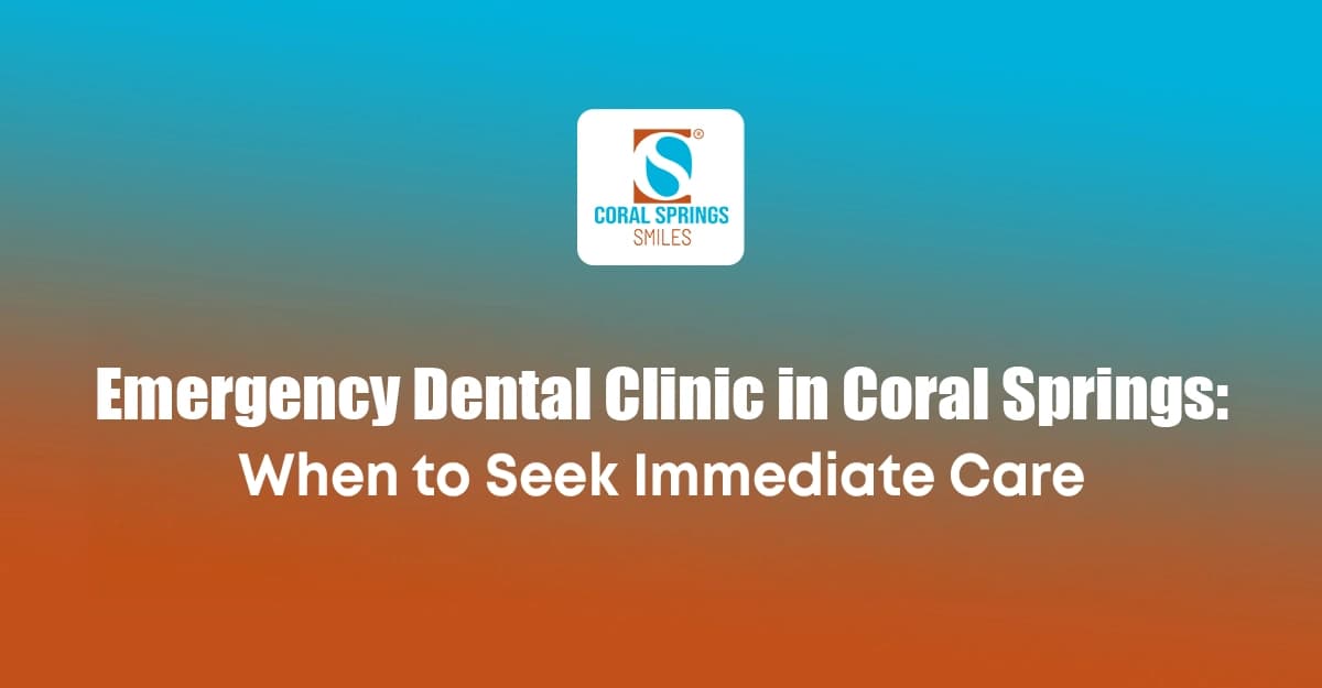 Emergency Dental Clinic in Coral Springs