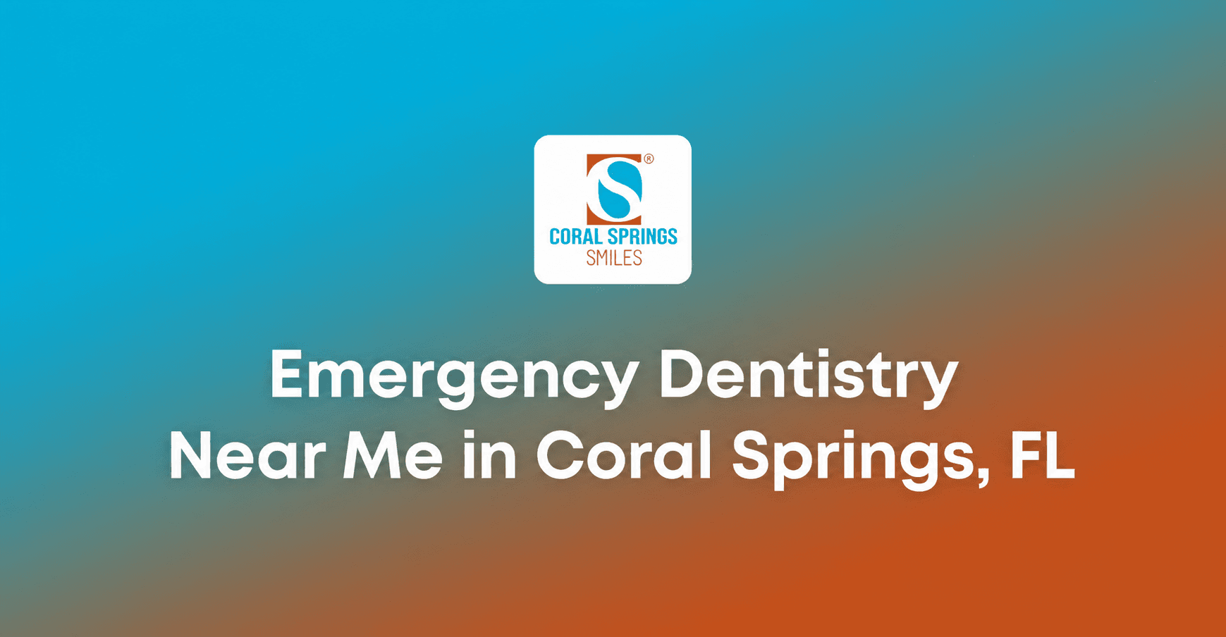 Emergency Dentistry Near Me in Coral Springs, FL