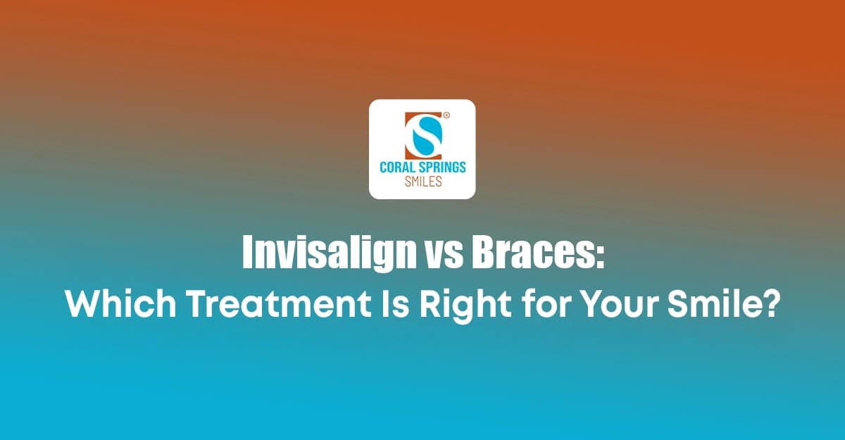 Teen and adult comparing Invisalign clear aligners and traditional braces at Coral Springs Smiles dental clinic in Coral Springs Florida showing orthodontic treatment options