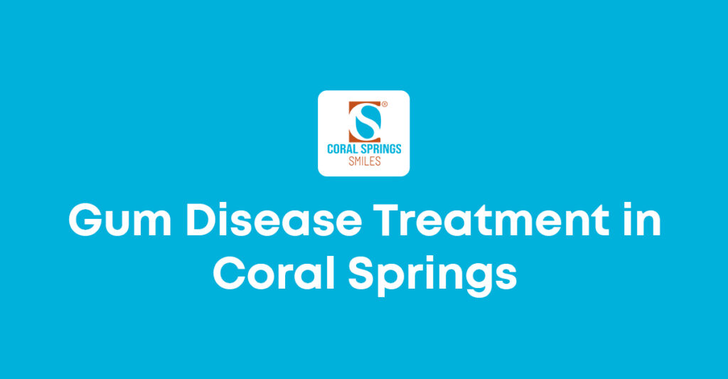 Gum Disease Treatment in Coral Springs