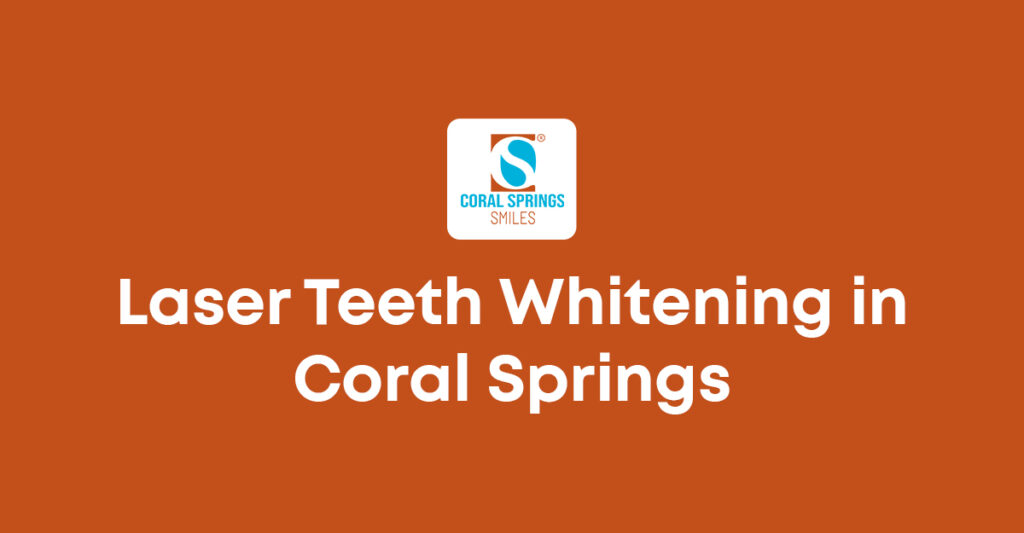 Laser Teeth Whitening in Coral Springs